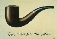 [Painting of a pipe, with the caption 'Ceci n'est pas une pipe']